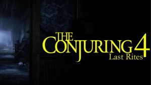 The Conjuring Last Rites