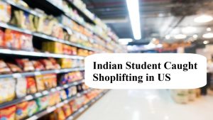 Indian Student Shoplifting in US