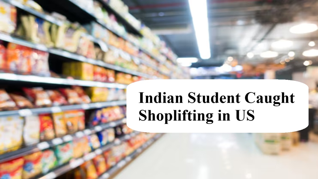 Cried, Scared, Numb! Another Indian Student caught Shoplifting in US, Sparks Outrage