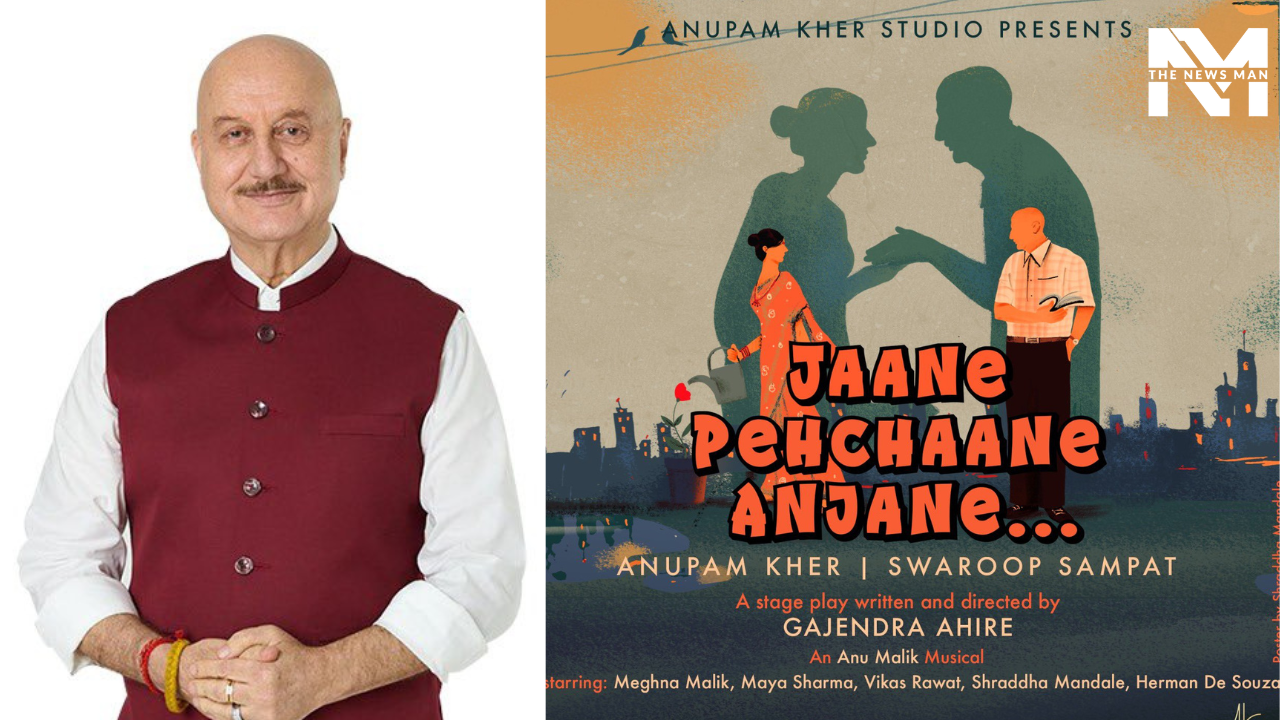 Anupam Kher to Star in Musical Play ‘Jaane Pehchaane Anjaane’ Opposite Swaroop Sampat, Anu Malik Joins as Composer